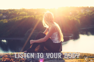 listen to your body